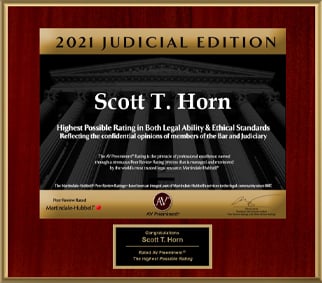2021 Judicial Edition | Scott T. Horn | Peer Review Rated | Martindale-Hubbell | AV Preeminent